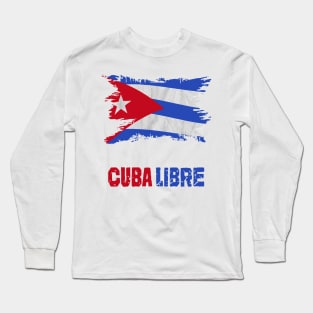 Cuba Libre Cuban Flag patria y vida Long Sleeve T-Shirt